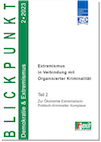 Blickpunkt: Demokratie & Extremismus  Extremismus in Verbindung mit Organisierter Kriminalität - Zur Ökonomie Extremistisch-Politisch-Krimineller Komplexe